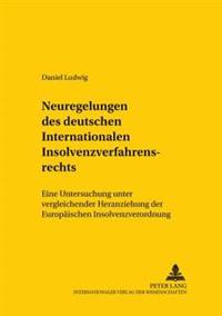Neuregelungen Des Deutschen Internationalen Insolvenzverfahrensrechts