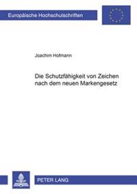 Die Schutzfaehigkeit Von Zeichen Nach Dem Neuen Markengesetz