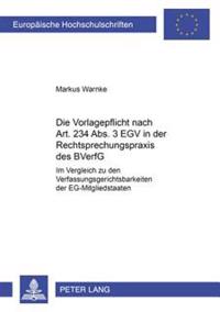 Die Vorlagepflicht Nach Art. 234 Abs. 3 Egv in Der Rechtsprechungspraxis Des Bverfg