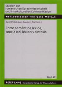 Entre Semántica Léxica, Teoría del Léxico Y Sintaxis