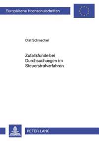 Zufallsfunde Bei Durchsuchungen Im Steuerstrafverfahren