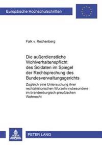 Die Außerdienstliche Wohlverhaltenspflicht Des Soldaten Im Spiegel Der Rechtsprechung Des Bundesverwaltungsgerichts