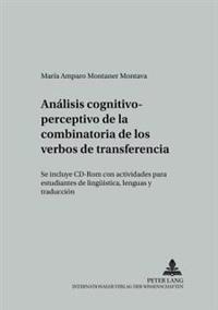 Análisis Cognitivo-Perceptivo de la Combinatoria de Los Verbos de Transferencia