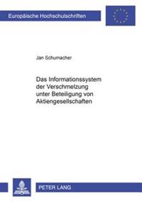 Das Informationssystem Der Verschmelzung Unter Beteiligung Von Aktiengesellschaften