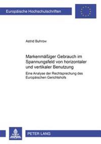 Markenmaeßiger Gebrauch Im Spannungsfeld Von Horizontaler Und Vertikaler Benutzung