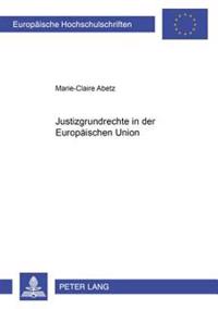 Justizgrundrechte in Der Europaeischen Union