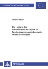 Die Haftung Des Unternehmensverkaeufers Fuer Falsche Abschlussangaben Nach Neuem Schuldrecht