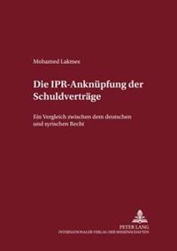 Die Ipr-Anknuepfung Der Schuldvertraege