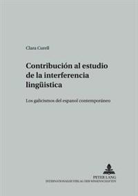 Contribución Al Estudio de la Interferencia Lingueística