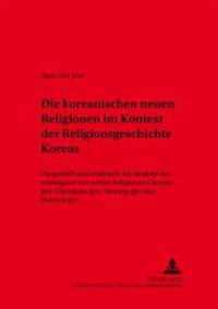 Die Koreanischen Neuen Religionen Im Kontext Der Religionsgeschichte Koreas