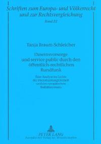 Daseinsvorsorge Und Service Public Durch Den Oeffentlich-Rechtlichen Rundfunk