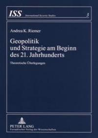 Geopolitik Und Strategie Am Beginn Des 21. Jahrhunderts