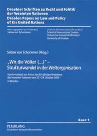 «Wir, Die Voelker(...)» - Strukturwandel in Der Weltorganisation