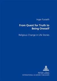 From Quest for Truth to Being Oneself