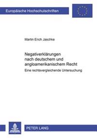 Negativerklaerungen Nach Deutschem Und Angloamerikanischem Recht