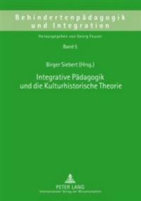 Integrative Paedagogik Und Die Kulturhistorische Theorie