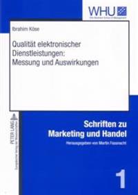 Qualitaet Elektronischer Dienstleistungen: Messung Und Auswirkungen