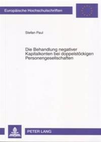 Die Behandlung Negativer Kapitalkonten Bei Doppelstoeckigen Personengesellschaften