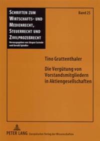 Die Verguetung Von Vorstandsmitgliedern in Aktiengesellschaften