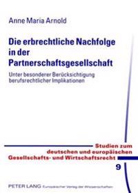 Die Erbrechtliche Nachfolge in Der Partnerschaftsgesellschaft