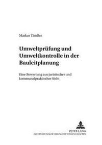 Umweltpruefung Und Umweltkontrolle in Der Bauleitplanung
