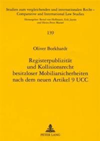 Registerpublizitaet Und Kollisionsrecht Besitzloser Mobiliarsicherheiten Nach Dem Neuen Art. 9 Ucc