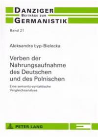Verben Der Nahrungsaufnahme Des Deutschen Und Des Polnischen