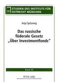 Das Russische Foederale Gesetz «Ueber Investmentfonds»