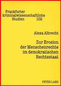 Zur Erosion Der Menschenrechte Im Demokratischen Rechtsstaat