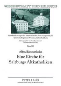 Eine Kirche Fuer Salzburgs Altkatholiken