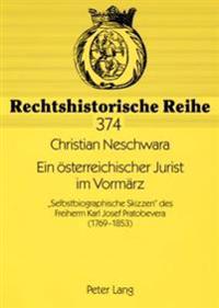 Ein oesterreichischer Jurist im Vormaerz