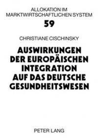 Auswirkungen Der Europaeischen Integration Auf Das Deutsche Gesundheitswesen
