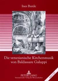 Die Venezianische Kirchenmusik Von Baldassare Galuppi