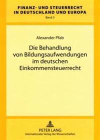 Die Behandlung Von Bildungsaufwendungen Im Deutschen Einkommensteuerrecht