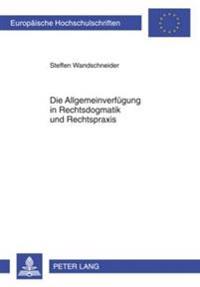 Die Allgemeinverfuegung in Rechtsdogmatik Und Rechtspraxis