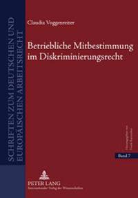 Betriebliche Mitbestimmung Im Diskriminierungsrecht