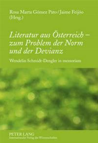 Literatur Aus Oesterreich - Zum Problem Der Norm Und Der Devianz