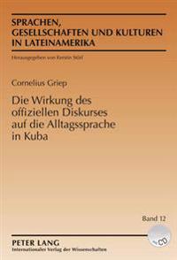 Die Wirkung Des Offiziellen Diskurses Auf Die Alltagssprache in Kuba