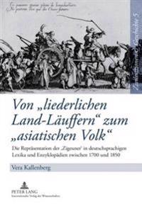 Von «Liederlichen Land-Laeuffern» Zum «Asiatischen Volk»