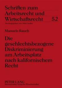 Die Geschlechtsbezogene Diskriminierung Am Arbeitsplatz Nach Kalifornischem Recht