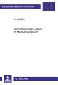 Interpretation Der Gebote Im Markusevangelium