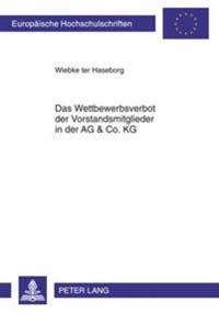 Das Wettbewerbsverbot Der Vorstandsmitglieder in Der AG & Co. Kg