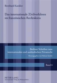 Das Internationale Zivilverfahren Im Franzoesischen Rechtskreis