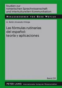 Las Fórmulas Rutinarias del Español: Teoría Y Aplicaciones