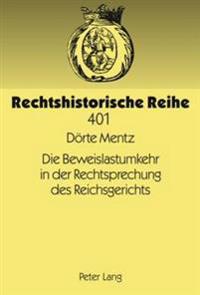 Die Beweislastumkehr in Der Rechtsprechung Des Reichsgerichts