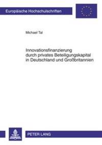 Innovationsfinanzierung Durch Privates Beteiligungskapital in Deutschland Und Großbritannien