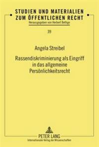 Rassendiskriminierung ALS Eingriff in Das Allgemeine Persoenlichkeitsrecht