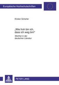 «Wie Froh Bin Ich, Dass Ich Weg Bin!»
