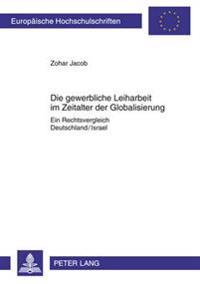 Die Gewerbliche Leiharbeit Im Zeitalter Der Globalisierung
