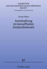 Amtshaftung im bewaffneten Auslandseinsatz